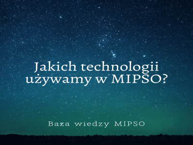 W tym wpisie zajmiemy się opisem doboru języków w różnych projektach MIPSO.